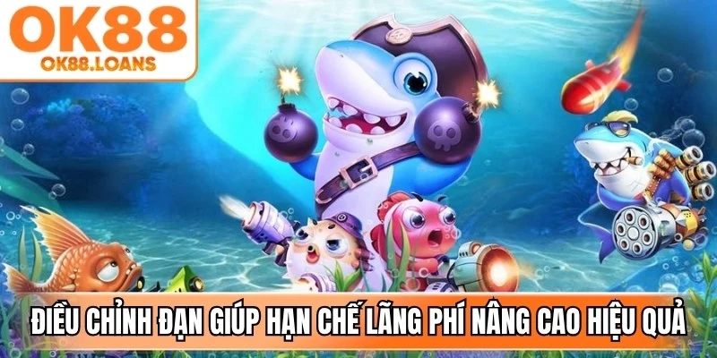 Điều chỉnh đạn linh hoạt sẽ giúp hạn chế lãng phí và nâng cao hiệu quả