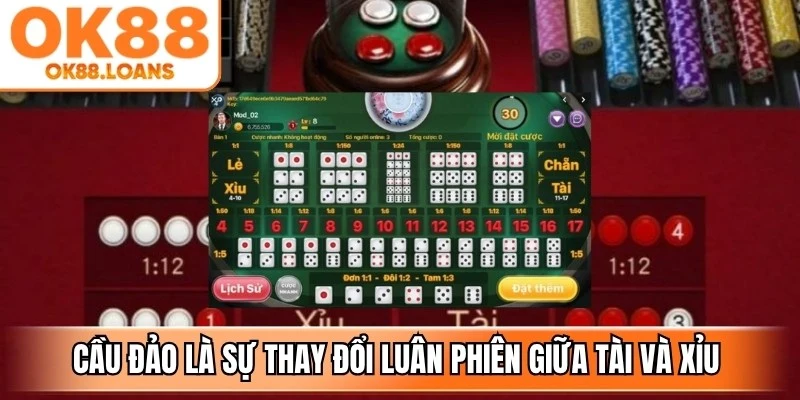 Cầu đảo là sự thay đổi luân phiên giữa Tài và Xỉu qua từng phiên liên tiếp