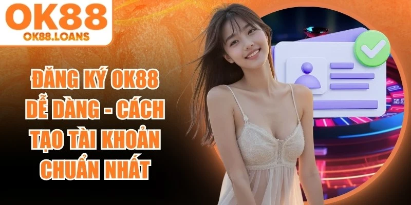 Đăng Ký OK88