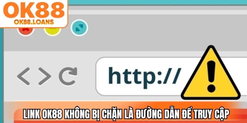 Link OK88 không bị chặn là đường dẫn được sử dụng để truy cập vào nền tảng