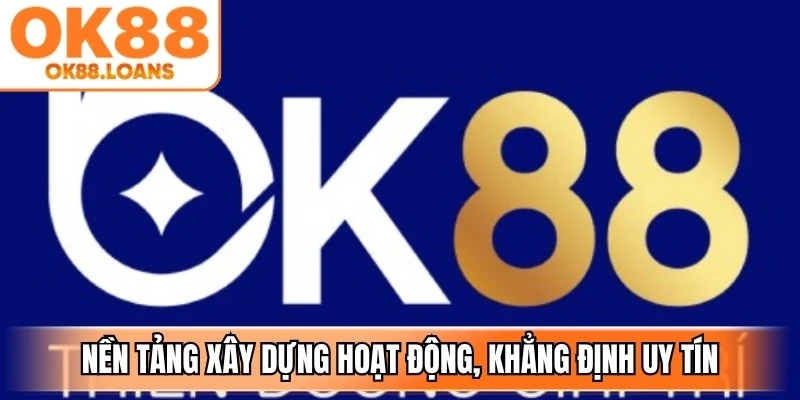 Nền tảng xây dựng quy trình hoạt động, khẳng định uy tín