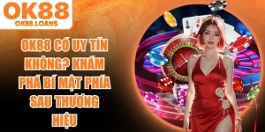 OK88 Có Uy Tín Không